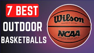 Top 7 Best Outdoor Basketball Of 2022 [upl. by Chiquita]