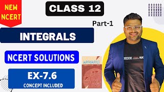 Chapter 7 Integrals  Exercise 76 I NCERT Solutions I New NCERT solution Class 12 I Class 12 Maths [upl. by Alimrahs107]