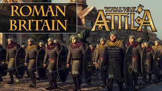 Total War Attila  Roman Britain  Mod Overview [upl. by Acemaj311]