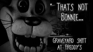 What happened to Bonnie Graveyard shift at Freddys  Demo [upl. by Tomkins]