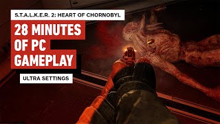 Stalker 2 Heart of Chornobyl  First 28 Minutes of Gameplay 4K 60FPS [upl. by Prissie393]