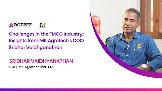 Challenges in the FMCG Industry Insights from MK Agrotechs COO Sridhar Vaidhyanathan [upl. by Zachary252]