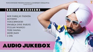 Harjind Randhawa all songs  Touchwood Productions  Audio Jukebox  Touchwood [upl. by Htesil141]