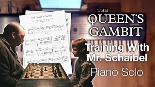 The Queens Gambit  Training With Mr Schaibel Piano Solo with sheet music [upl. by Peskoff]