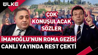 İmamoğlunun Roma Gezisi İçin Çok Konuşulacak Sözler Canlı Yayında Resti Çekti [upl. by Ahsirtak]