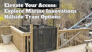 Elevate Your Access Explore Marine Innovations Hillside Tram Options [upl. by Ynneg]