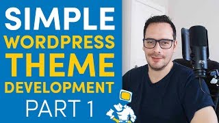 WordPress Theme Development From Scratch  Part 1 2019 [upl. by Oirramed]