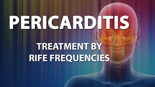 Pericarditis  RIFE Frequencies Treatment  Energy amp Quantum Medicine with Bioresonance [upl. by Aliac]