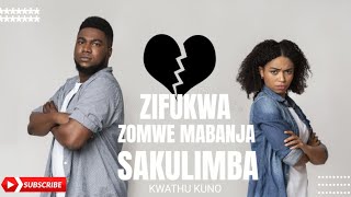 ZIFUKWA ZOMWE MABANJA SAKULIMBA KWATHU KUNO [upl. by Nyl238]