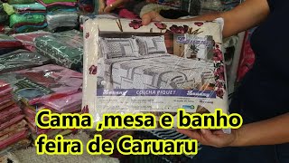 FEIRA DE CARUARU CAMA MESA E BANHO FEV 2023 [upl. by Barayon103]