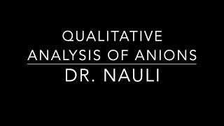 Qualitative Analysis of Anions [upl. by Nonohcle]