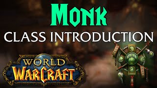 Monk Class Introduction  World of Warcraft [upl. by Roede437]