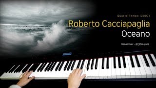 Roberto Cacciapaglia  Oceano  Piano Cover 피아노 연주 By 슈얀Shuyan [upl. by Hirz430]