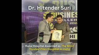 Rana Hospital Awarded as The Most Trusted Piles Hospital In India [upl. by Norraa]