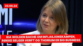 Ida Wolden Bache om inflasjonskampen Røkke selger verft og thorium er big business [upl. by Lang]