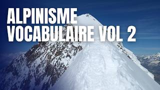 Vocabulaire en Alpinisme II Tutto Alpinisme 104 EVOLUTION [upl. by Eiveneg]