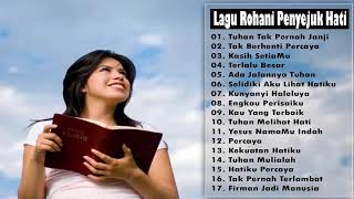 Tuhan Tak Pernah Janji Langit Selalu Biru 17 Lagu Rohani Kristen Penyejuk Hati Saat Teduh [upl. by Crispin]