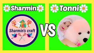 Tonniartandcraft Vs sharminscraft Who is best in craft 🤔🤔❓❔❓ [upl. by Valenza815]