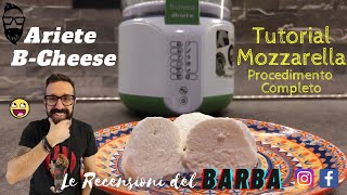 Ariete B Cheese Macchina per formaggio mozzarella ricotta yogurt  Procedimento Mozzarella Tutorial [upl. by Arahset]