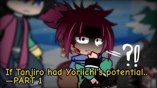 If Tanjiro had Yoriichis potential  PT1 REMAKE  Gacha Club  KNY [upl. by Ymaral]