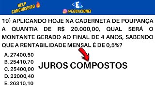 MATEMÁTICA BÁSICA JUROS COMPOSTOS  QUESTÃO DE CONCURSO  QUESTÃO 19  EQUACIONEI [upl. by Ayisan]