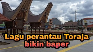 Lagu perantau Toraja auto bikin baper [upl. by Wind]