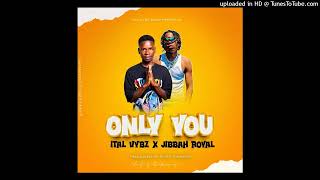 Ital Vybz Ft Jibbah RoyalOnly You Official Audio [upl. by Arihat]