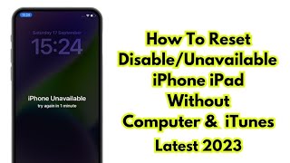 How To Reset DisableUnavailable iPhone iPad Without Computer amp iTunes  Latest 2023 Method [upl. by Yekcor]