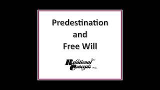 Predestination and Free Will [upl. by Jasun]