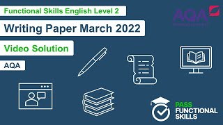 Pass Functional Skills  AQA Writing Paper March 2022 Level 2 Video Solution [upl. by Lleinnad]