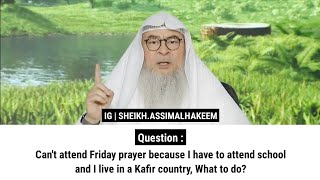 Cant attend Friday prayer because I have to attend school and live in a Kafir country What to do [upl. by Chevalier]