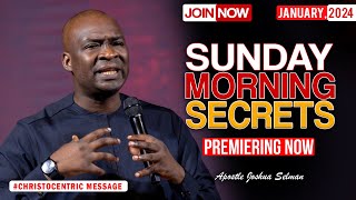 SUNDAY SECRETS 21ST JANUARY 2024  Apostle Joshua Selman Commanding Your Morning [upl. by Kazmirci]