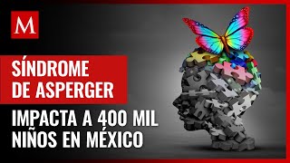 Síndrome de Asperger alteración neurológica que impacta a 400 mil niños en México [upl. by Montford439]