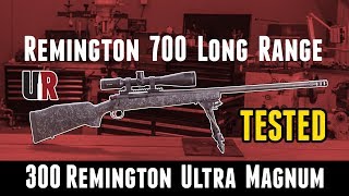 TESTED Remington 700 Long Range 300 Remington Ultra Magnum [upl. by Miller83]