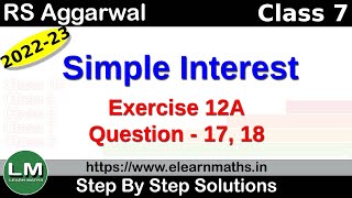 Simple Interest  Class 7 Chapter 12 Exercise 12A Question 17  18  RS Aggarwal  Learn Maths [upl. by Dorothy]