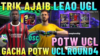 BORONG POTW UCL DEMI LEAO amp OBLAK UCL  GACHA POTW ICL RONDE 4 EFOOTBALL 2025 MOBILE [upl. by Ihtac]