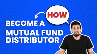 All about becoming a Mutual Fund Distributor in India  mutualfunddistributor mfdkaisebane [upl. by Remde252]