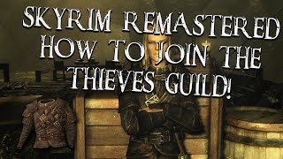 Skyrim Remastered How to Join the Thieves Guild TutorialWalkthrough [upl. by Rajewski65]