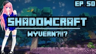 Wyvern  ShadowCraft  Ep 50 [upl. by Enorahs]