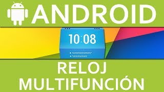 Reloj MULTIFUNCIÓN para tu Android  Los MEJORES Widgets para Android DashClock Widget [upl. by Eelynnhoj]