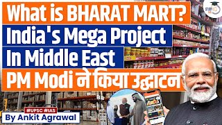 What Is Bharat Mart Indias Mega Project in Dubai Inaugurated by Pm Modi  UPSC Mains [upl. by Leiria669]