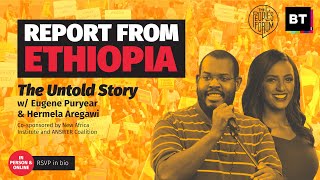 Report from Ethiopia The Untold Story w Eugene Puryear amp Hermela Aregawi [upl. by Otrebla]