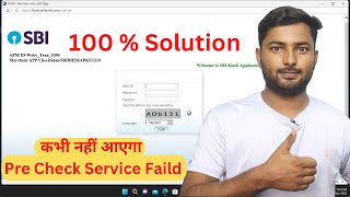 SBI Kiosk Pre Check Service Faild 100 Solution  अब कभी नहीं आएगा ये ERROR  SBI KIOSK [upl. by Nylannej]