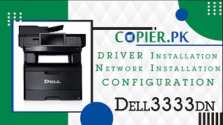 Dell 3333dn Driver Installation Network Printing URDU  हिंदी  CopierPk [upl. by Daniel]