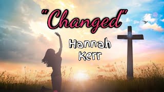 quotChangedquot by Hannah Kerr Sign LanguageOC [upl. by Enelrahc]