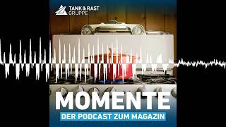 Momente – der Podcast zum Magazin von Tank amp Rast 3  Momente – der Podcast zum Magazin von TampR [upl. by Atilrep]