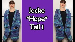 Jacke Hope häkeln Teil 1  Romy Fischer Häkelanleitung [upl. by Diamond]