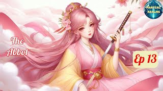 Ep 13 The Abbot  Fantasy Xianxia Martial Arts Time Travel Reincarnation Cultivation [upl. by Morgan]