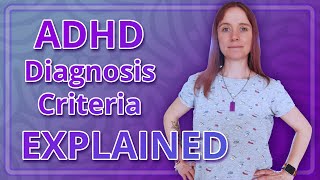 ADHD Diagnosis Criteria Explained [upl. by Jennica]