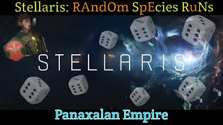 Stellaris Random Species Runs  quotPanaxalan Empirequot [upl. by Ezaria422]